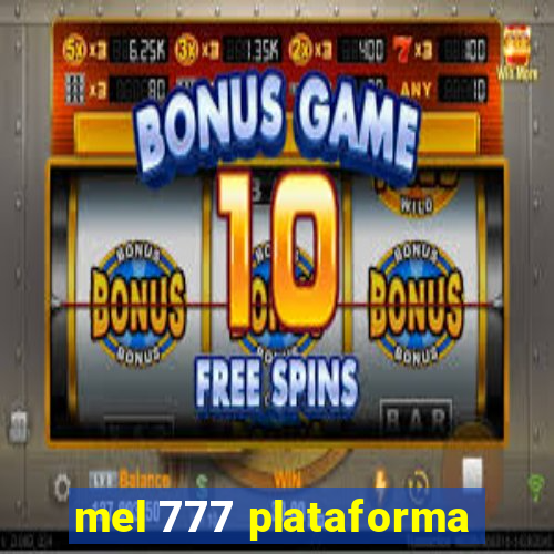 mel 777 plataforma